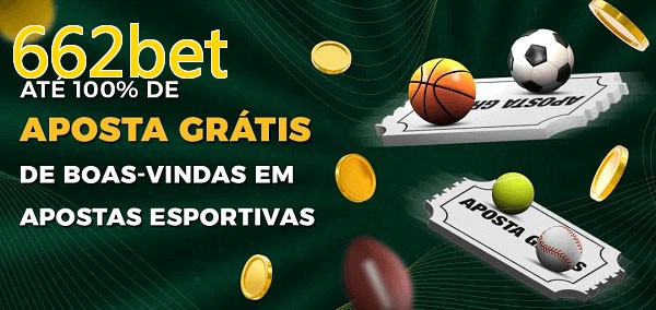 662betbet Ate 100% de Aposta Gratis